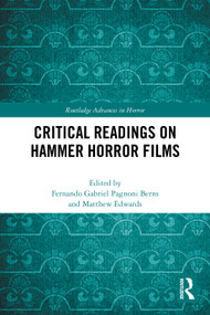 Critical Readings on Hammer Horror Films by Fernando Gabriel Pagnoni Berns, Matthew Edwards, 9781032603162