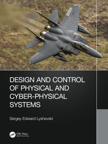 Design and Control of Physical and Cyber-Physical Systems by Sergey Lyshevski, 9781032526782