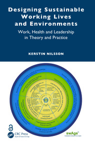 Designing Sustainable Working Lives and Environments (Work, Health and Leadership in Theory and Practice) by Kerstin Nilsson, 9781032616674