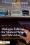 Dialogue Editing for Motion Pictures and Television (A Guide to the Invisible Art) by Korey Pereira, 9781032963365
