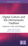 Digital Culture and the Hermeneutic Tradition (Suspicion, Trust, and Dialogue) - 9781032445649 by Inge van de Ven, Lucie Chateau, 9781032445649