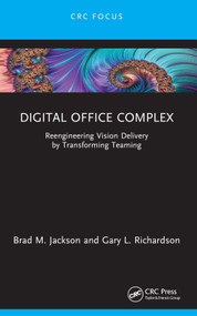 Digital Office Complex (Reengineering Vision Delivery by Transforming Teaming) - 9781032546773 by Brad M. Jackson, Gary L. Richardson, 9781032546773