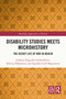 Disability Studies Meets Microhistory (The Secret Life of Bíbí in Berlín) by Guðrún Valgerður Stefánsdóttir, Sólveig Ólafsdóttir, Sigurður Gylfi Magnússon, 9781032427270