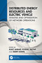 Distributed Energy Resources and Electric Vehicle (Analysis and Optimisation of Network Operations) by Aijaz Ahmad, Kushal Jagtap, Keerti Rawal, 9781032318738