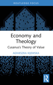 Economy and Theology (Cusanus's Theory of Value) - 9781032316482 by Agnieszka Kijewska, 9781032316482