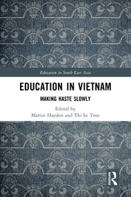 Education in Vietnam (Making Haste Slowly) by Martin Hayden, Thi Le Tran, 9781032288345