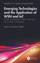 Emerging Technologies and the Application of WSN and IoT (Smart Surveillance, Public Security, and Safety Challenges) by Shalli Rani, 9781032571805