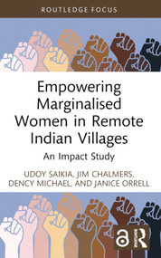 Empowering Marginalised Women in Remote Indian Villages (An Impact Study) - 9781032856834 by Udoy Saikia, Jim Chalmers, Dency Michael, Janice Orrell, 9781032856834
