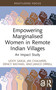 Empowering Marginalised Women in Remote Indian Villages (An Impact Study) - 9781032856834 by Udoy Saikia, Jim Chalmers, Dency Michael, Janice Orrell, 9781032856834