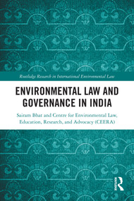 Environmental Law and Governance in India by Sairam Bhat, 9781032699554