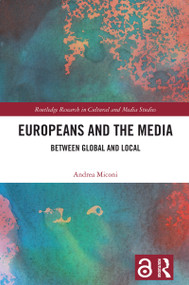 Europeans and the Media (Between Global and Local) by Andrea Miconi, 9781032743714