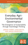 Everyday Agri-Environmental Governance (The Emergence of Sustainability through Assemblage Thinking) by Jérémie Forney, Dana Bentia, Angga Dwiartama, 9781032843247