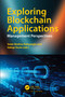Exploring Blockchain Applications (Management Perspectives) by Sezer Bozkus Kahyaoglu, Vahap Tecim, 9781032485416