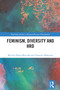 Feminism, Diversity and HRD by Beverly Dawn Metcalfe, Yasmeen Makarem, 9781032116570