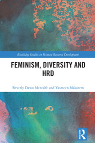 Feminism, Diversity and HRD by Beverly Dawn Metcalfe, Yasmeen Makarem, 9781032116570