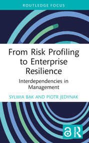 From Risk Profiling to Enterprise Resilience (Interdependencies in Management) - 9781032846941 by Sylwia Bąk, Piotr Jedynak, 9781032846941