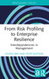 From Risk Profiling to Enterprise Resilience (Interdependencies in Management) - 9781032846941 by Sylwia Bąk, Piotr Jedynak, 9781032846941