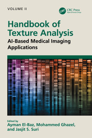 Handbook of Texture Analysis (AI-Based Medical Imaging Applications) by Ayman El-Baz, Mohammed Ghazal, Jasjit S. Suri, 9781032727431
