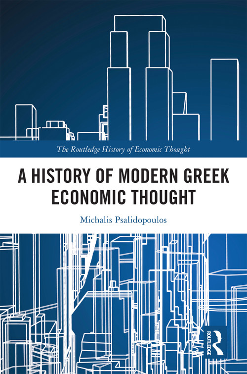 A History of Modern Greek Economic Thought by Michalis Psalidopoulos, 9781032738116