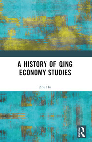 A History of Qing Economy Studies by Zhu Hu, 9781032590141