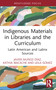 Indigenous Materials in Libraries and the Curriculum (Latin American and Latinx Sources) - 9781032660615 by Javier Muñoz-Díaz, Kathia Ibacache, Leila Gómez, 9781032660615