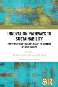 Innovation Pathways to Sustainability (Conversations Towards Complex Systems of Governance) by Michael Lester, Marie dela Rama, 9781032248318