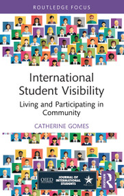 International Student Visibility (Living and Participating in Community) - 9781032903255 by Catherine Gomes, 9781032903255