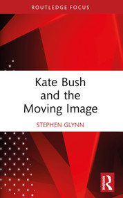 Kate Bush and the Moving Image - 9781032766867 by Stephen Glynn, 9781032766867