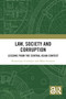 Law, Society and Corruption (Lessons from the Central Asian Context) by Rustamjon Urinboyev, Måns Svensson, 9781032822990