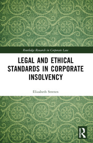Legal and Ethical Standards in Corporate Insolvency by Elizabeth Streten, 9781032462493