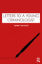 Letters to a Young Criminologist by Jeffrey Ian Ross, 9781032812984