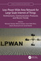 Low-Power Wide Area Network for Large Scale Internet of Things (Architectures, Communication Protocols and Recent Trends) by Mariyam Ouaissa, Mariya Ouaissa, Inam Ullah Khan, Zakaria Boulouard, Junaid Rashid, 9781032731650