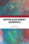 Mapping Black Women's Geographies by Kimberly Blockett, 9781032806099