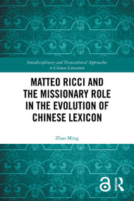 Matteo Ricci and the Missionary Role in the Evolution of Chinese Lexicon by Zhao Ming, 9781032789965