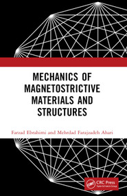 Mechanics of Magnetostrictive Materials and Structures by Farzad Ebrahimi, Mehrdad Farajzadeh Ahari, 9781032409344