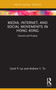 Media, Internet, and Social Movements in Hong Kong (Control and Protest) - 9780367713010 by Carol P. Lai, Andrew Y. To, 9780367713010