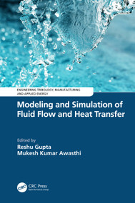 Modeling and Simulation of Fluid Flow and Heat Transfer by Reshu Gupta, Mukesh Kumar Awasthi, 9781032712062