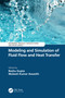 Modeling and Simulation of Fluid Flow and Heat Transfer by Reshu Gupta, Mukesh Kumar Awasthi, 9781032712062