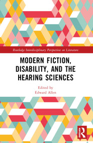 Modern Fiction, Disability, and the Hearing Sciences by Edward Allen, 9781032799476