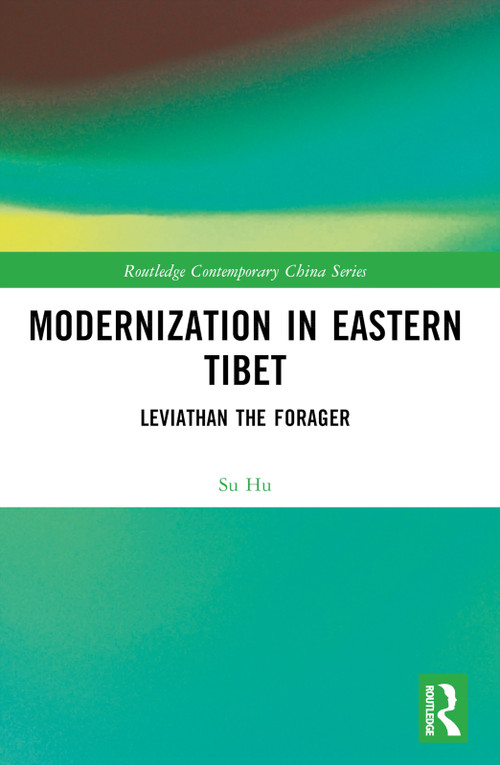 Modernization in Eastern Tibet (Leviathan the Forager) by Su Hu, 9781032590837