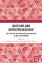 Museums and Entrepreneurship (The Effects of Capitalising on Culture in the 21st Century) by Eve Kalyva, Iro Katsaridou, Pamela Bianchi, 9781032463759