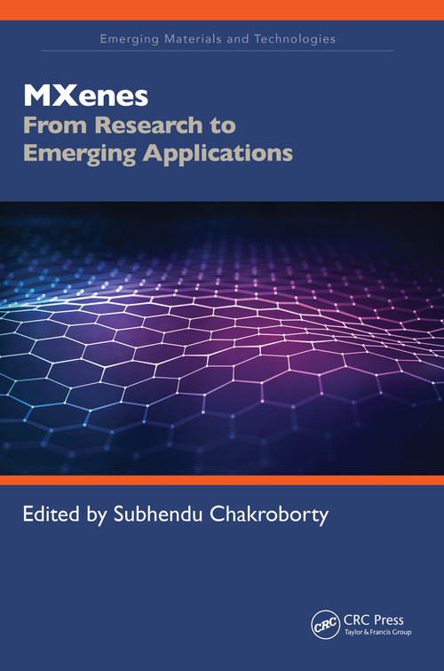 MXenes (From Research to Emerging Applications) by Subhendu Chakroborty, 9781032432199
