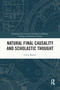 Natural Final Causality and Scholastic Thought by Corey Barnes, 9781032772004