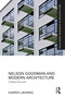 Nelson Goodman and Modern Architecture (A Belated Encounter) by Kasper Lægring, 9781032347431