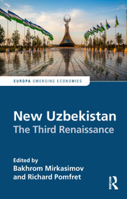 New Uzbekistan (The Third Renaissance) by Bakhrom Mirkasimov, Richard Pomfret, 9781032753386