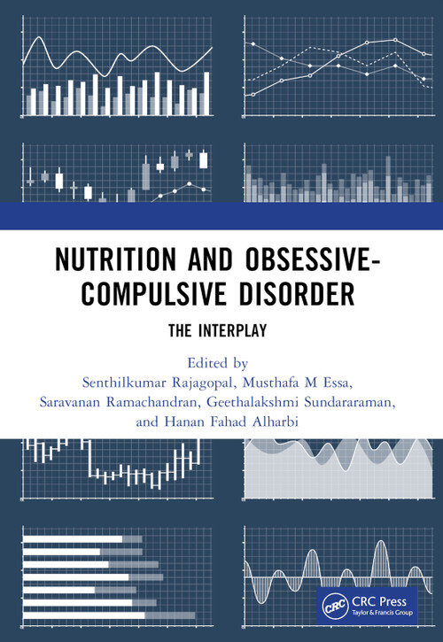 Nutrition and Obsessive-Compulsive Disorder (The Interplay) by Senthilkumar Rajagopal, M. Mohamed Essa, Saravanan Ramachandran, Geethalakshmi Sundararaman, Hanan Fahad Alharbi, 9781032482088