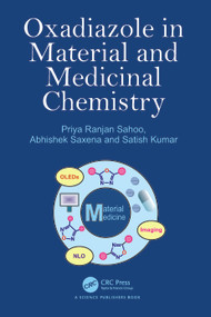 Oxadiazole in Material and Medicinal Chemistry by Priya Ranjan Sahoo, Abhishek Saxena, Satish Kumar, 9781032470672
