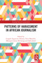 Patterns of Harassment in African Journalism by Lungile Augustine Tshuma, Trust Matsilele, Mbongeni Jonny Msimanga, Sadia Jamil, 9781032697505
