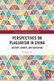 Perspectives on Plagiarism in China (History, Genres, and Education) by Yongyan Li, 9781032504797