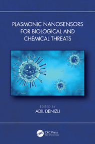Plasmonic Nanosensors for Biological and Chemical Threats by Adil Denizli, 9781032604756